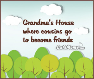 Grandmas House Where Cousins Go to Become Friends Facebook Graphic