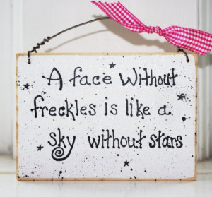 Quotes Freckle face wood sign room bathroom baby shower gift so cute ...