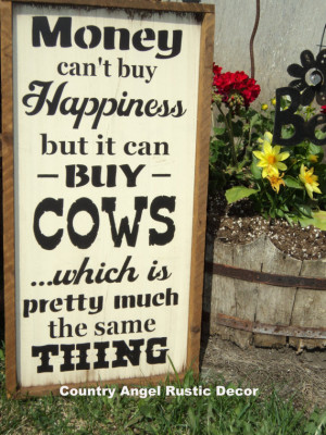 MONEY can't buy HAPPINESS *COWS*, Distressed, Typography wood sign ...