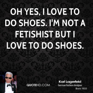 ... yes, I love to do shoes. I'm not a fetishist but I love to do shoes