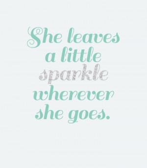 ... plans this weekend, leave a little sparkle wherever you go! God bless