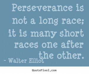 elliot more motivational quotes inspirational quotes life quotes ...