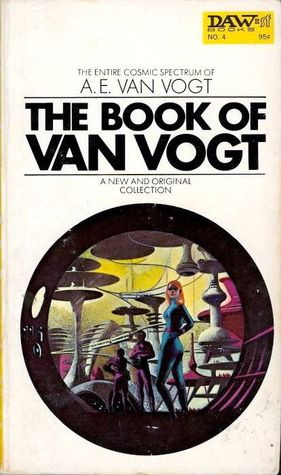 Start by marking “The Book of Van Vogt” as Want to Read: