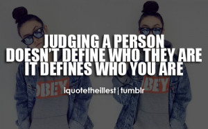 Quotes about Judging People http://iquotetheillest.com/post ...