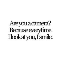quotes more pick up line are you a camera stuff funny quotes sayings i ...