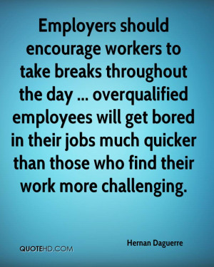 Employers should encourage workers to take breaks throughout the day ...