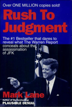 Rush to Judgment: A Critique of the Warren Commission's Inquiry into ...