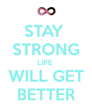 Life Will Get Better Quotes Tumblr Picture
