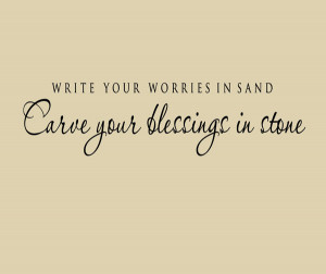 ... your worries in sand and your blessings in stone vinyl wall quote art