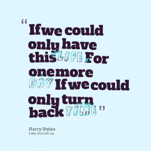 If I Could Turn Back Time Quotes
