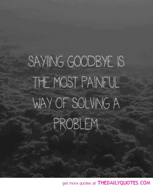 saying-goodbye-painful-life-quotes-sayings-pictures.jpg