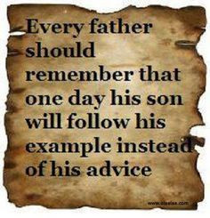 ... Father And Sons, Leaded By Example, Wise Words, Parents Quotes, Role