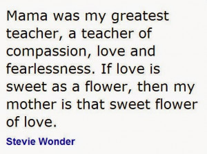 Mother That Sweet Flower Love Stevie Wonder Mothers Day Quotes