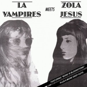 New Release: LA Vampires & Zola Jesus: LA Vampires & Zola Jesus EP