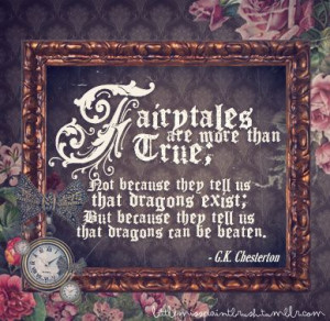 ... but because they tell us that dragons can be beaten g k chesterton