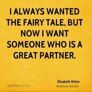 Always Wanted The Fairy Tale, But Now I Want Someone Who Is A Great ...