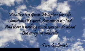 Weather is a great metaphor for life