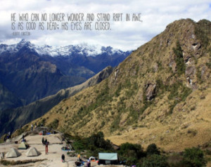Mountain Photography, Inca Trail, P eru with Albert Einstein Quote ...