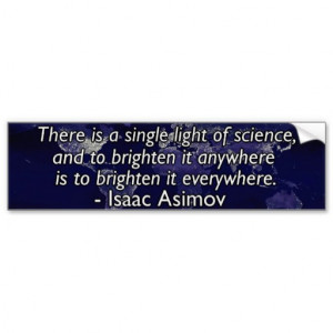 isaac_asimov_quote_bumper_stickers-rebb838ce98264de38482ecde6ea3e8e3 ...
