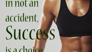 Success is not an accident, success is a choice. ~Rick Pitino Thanks ...