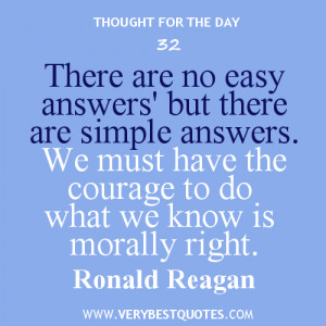 courage quotes, ronald REagan quotes, There are no easy answers’ but ...