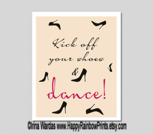 Dance quote download, Kick off your shoes & dance printable art ...