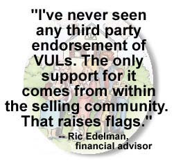 financial advisor, said the marketing push behind VULs, or variable ...