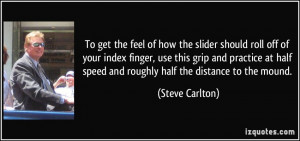 More Steve Carlton Quotes