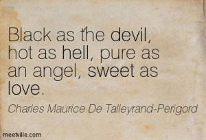 ... As The Devil Hot As Hell Pure As An Angel Sweet As Love - Angels Quote