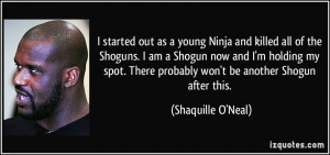 young Ninja and killed all of the Shoguns. I am a Shogun now and I ...