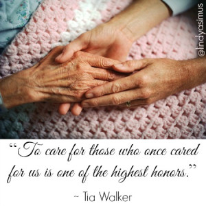 Quotes About Caring For Parents Caring For Parents