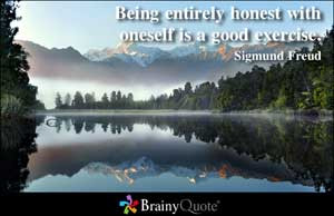 Being Entirely Honest with Oneself Is a Good Exercise ~ Honesty Quote