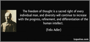 of thought is a sacred right of every individual man, and diversity ...
