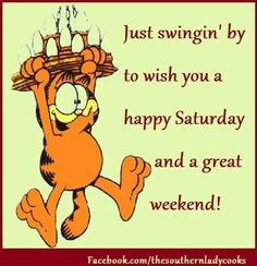 Happy Saturday quotes quote morning garfield weekend days of the week ...