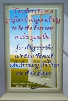 Teachers have a profound responsibility to be the best role model ...