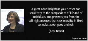 ... self-righteousness that sees morality in fixed cormulas about good and