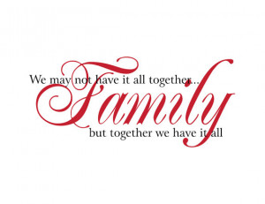 Family Vinyl Wall Decal We May Not Have It All Together Wall Quote ...