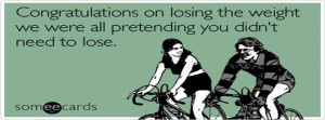 Losing Weight Congratulations Ecard Someecards For Facebook Cover