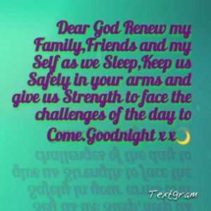 Dear God Renew My Family Friends And My Self As We Sleep Keep Us ...