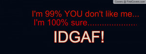 IDGAF Facebook Covers
