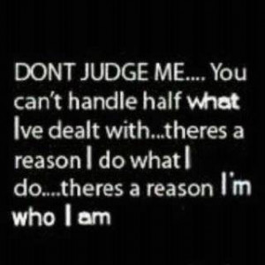 Don't Judge Me - Thoughtfull quotes Picture