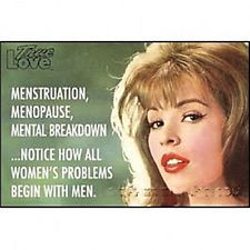 Menstruation, Menopause, Mental Breakdown funny fridge magnet (ep)
