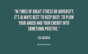 quote-Lee-Iacocca-in-times-of-great-stress-or-adversity-18260.png