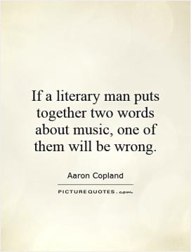 Music Quotes Time Quotes Aaron Copland Quotes