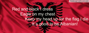 Related Pictures proud to be albanian wallpaper