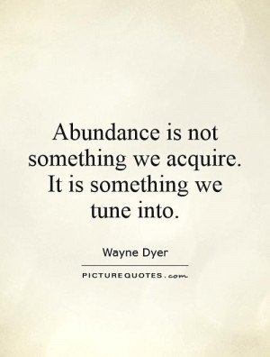 something we acquire It is something we tune into Picture Quote 1