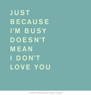 Just Because I Love You Quotes