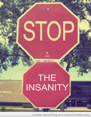stop_the_insanity-337970.jpg?i