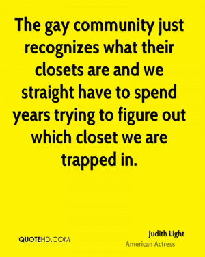 ... to spend years trying to figure out which closet we are trapped in