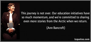 This journey is not over. Our education initiatives have so much ...